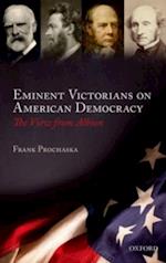 Eminent Victorians on American Democracy