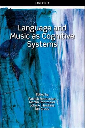 Language and Music as Cognitive Systems