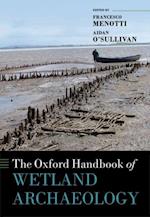 Oxford Handbook of Wetland Archaeology