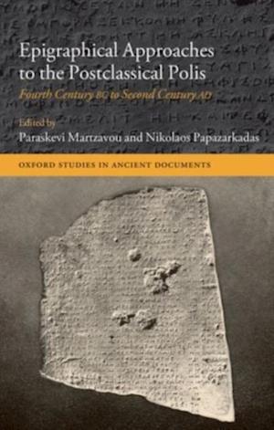 Epigraphical Approaches to the Post-Classical Polis