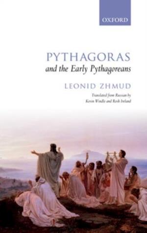 Pythagoras and the Early Pythagoreans