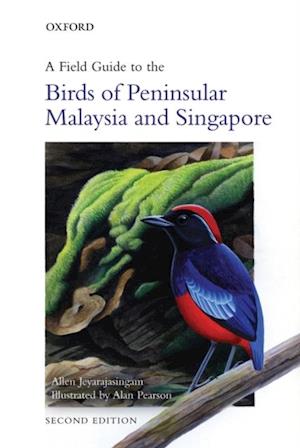 Field Guide to the Birds of Peninsular Malaysia and Singapore