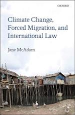 Climate Change, Forced Migration, and International Law