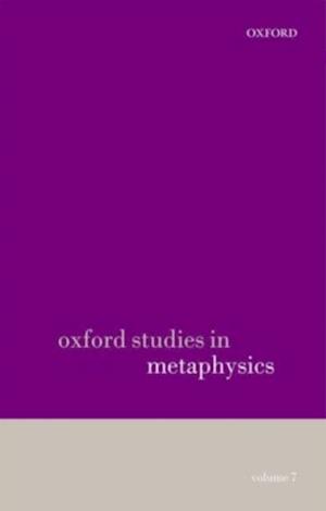 Oxford Studies in Metaphysics volume 7