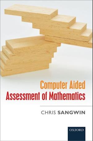 Computer Aided Assessment of Mathematics