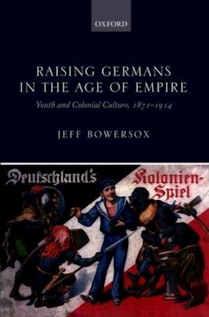 Raising Germans in the Age of Empire