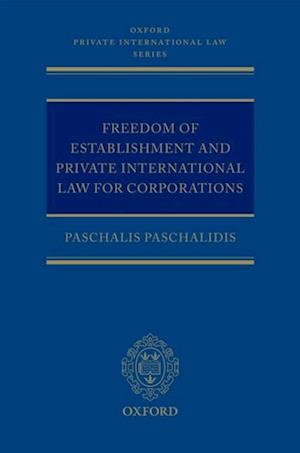 Freedom of Establishment and Private International Law for Corporations