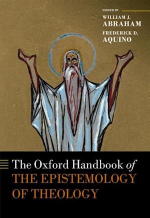 Oxford Handbook of the Epistemology of Theology