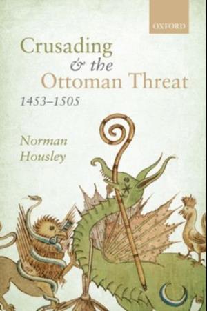 Crusading and the Ottoman Threat, 1453-1505