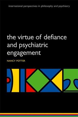 Virtue of Defiance and Psychiatric Engagement