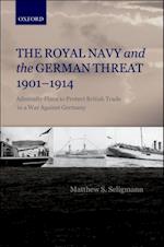 Royal Navy and the German Threat 1901-1914