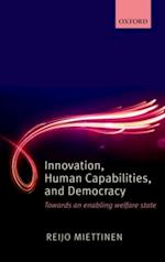 Innovation, Human Capabilities, and Democracy