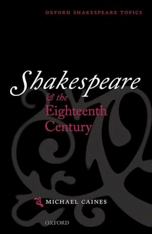 Shakespeare and the Eighteenth Century