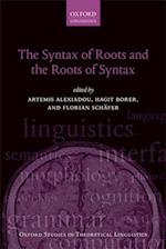 Syntax of Roots and the Roots of Syntax