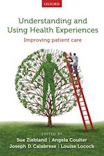 Understanding and Using Health Experiences