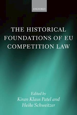 Historical Foundations of EU Competition Law