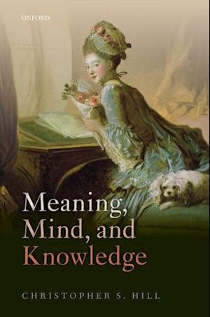 Meaning, Mind, and Knowledge