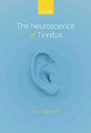 Neuroscience of Tinnitus