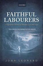 Faithful Labourers: A Reception History of Paradise Lost, 1667-1970