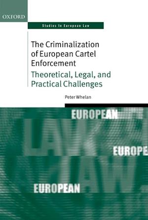 Criminalization of European Cartel Enforcement