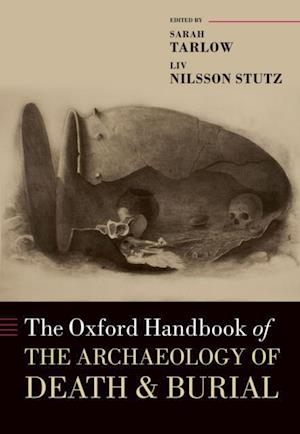 Oxford Handbook of the Archaeology of Death and Burial