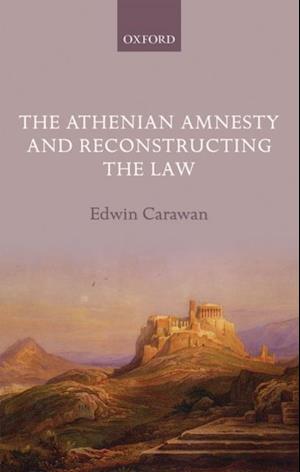 Athenian Amnesty and Reconstructing the Law