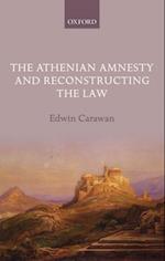 Athenian Amnesty and Reconstructing the Law