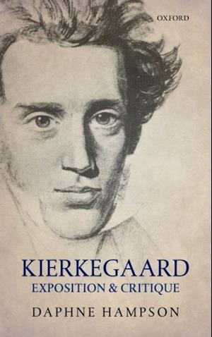 Kierkegaard: Exposition & Critique