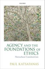 Agency and the Foundations of Ethics