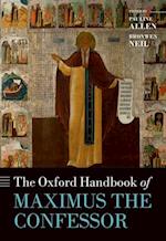 Oxford Handbook of Maximus the Confessor