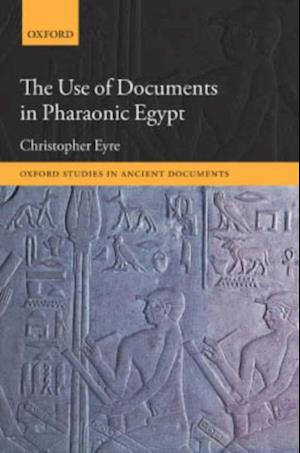 Use of Documents in Pharaonic Egypt