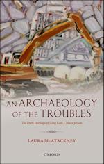 Archaeology of the Troubles