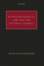 EU Environmental Law and the Internal Market