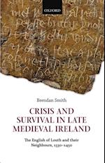 Crisis and Survival in Late Medieval Ireland