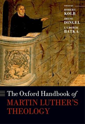 Oxford Handbook of Martin Luther's Theology