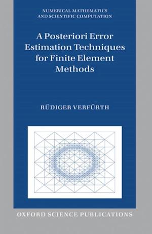 Posteriori Error Estimation Techniques for Finite Element Methods