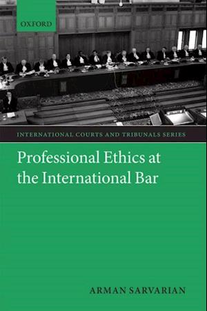 Professional Ethics at the International Bar