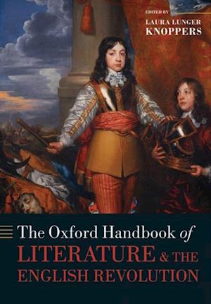 Oxford Handbook of Literature and the English Revolution