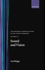 The History of Broadcasting in the United Kingdom: Volume IV: Sound and Vision