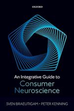 Integrative Guide to Consumer Neuroscience