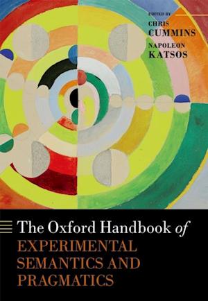 Oxford Handbook of Experimental Semantics and Pragmatics