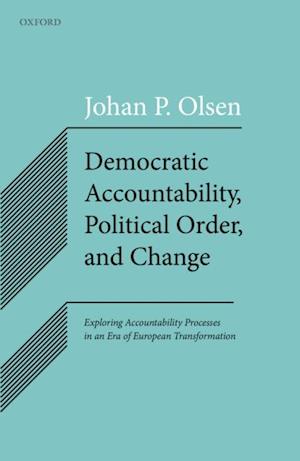 Democratic Accountability, Political Order, and Change