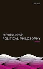 Oxford Studies in Political Philosophy, Volume 3