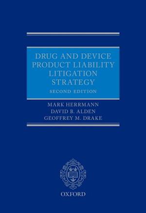 Drug and Device Product Liability Litigation Strategy