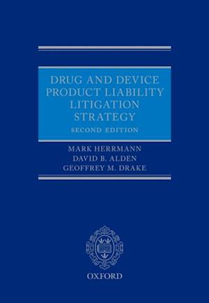 Drug and Device Product Liability Litigation Strategy