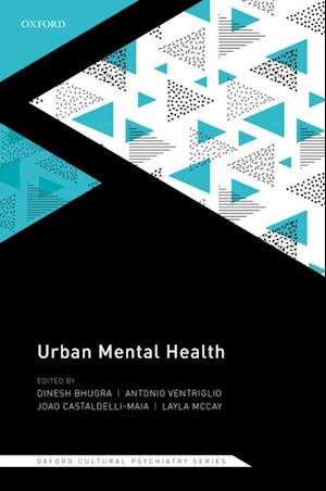 Urban Mental Health (Oxford Cultural Psychiatry series)