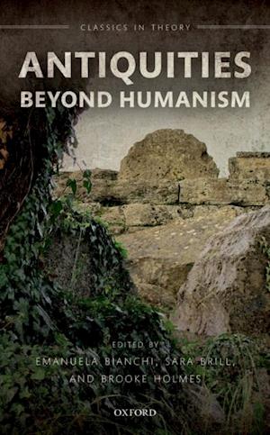 Antiquities Beyond Humanism