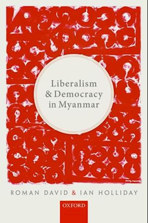 Liberalism and Democracy in Myanmar