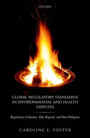 Global Regulatory Standards in Environmental and Health Disputes