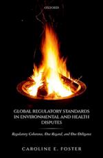 Global Regulatory Standards in Environmental and Health Disputes